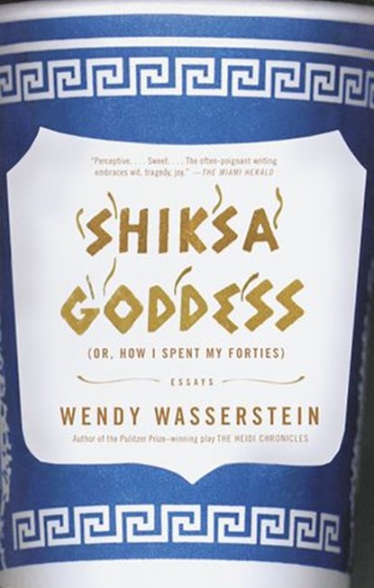 Shiksa Goddess, Wendy Wasserstein - Ebook - 9780375413506