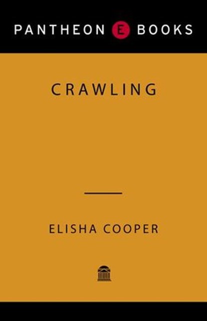 Crawling, Elisha Cooper - Ebook - 9780375424649