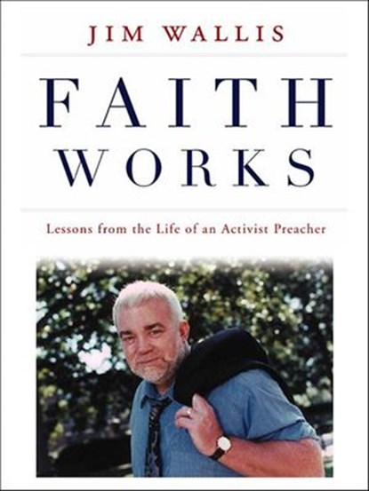 Faith Works, Jim Wallis - Ebook - 9780375505935