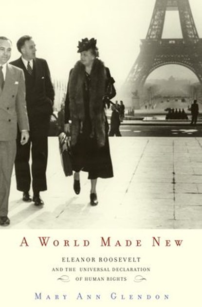 A World Made New, Mary Ann Glendon - Ebook - 9780375506925