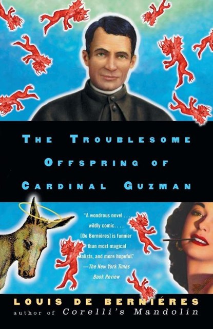 The Troublesome Offspring of Cardinal Guzman, Louis De Bernieres - Paperback - 9780375700156