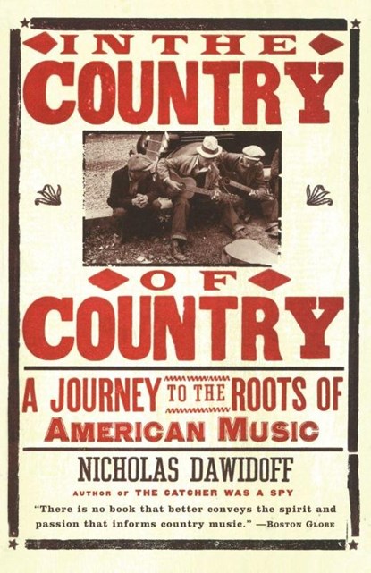 In the Country of Country, Nicholas Dawidoff - Paperback - 9780375700828