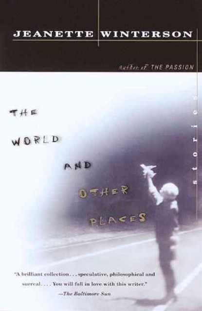 The World and Other Places, WINTERSON,  Jeanette - Paperback - 9780375702365