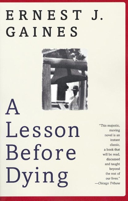 A Lesson Before Dying, Ernest J. Gaines - Paperback - 9780375702709