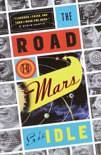The Road to Mars, Eric Idle - Paperback - 9780375703126