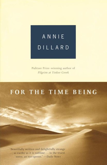 For the Time Being, Annie Dillard - Paperback - 9780375703478