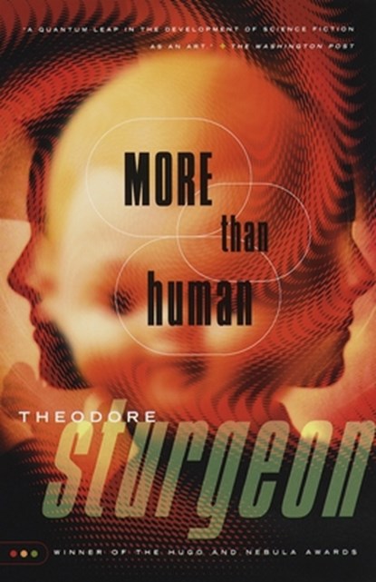 More Than Human, Theodore Sturgeon - Paperback - 9780375703713