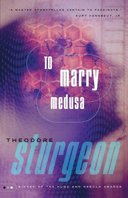 To Marry Medusa, Theodore Sturgeon - Paperback - 9780375703720