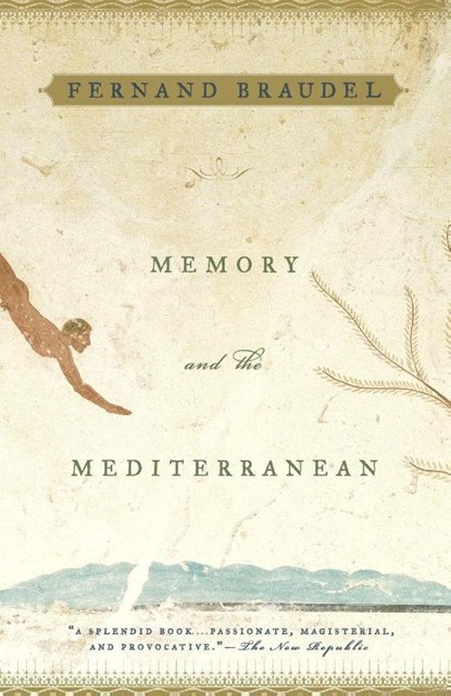 Memory and the Mediterranean, Fernand Braudel - Paperback - 9780375703997