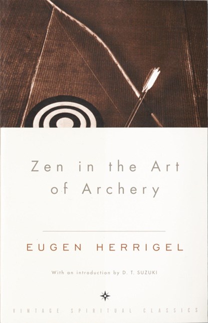 Herrigel, E: Zen in the Art of Archery, Eugen Herrigel - Paperback - 9780375705090