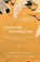 Practicing Resurrection, Nora Gallagher - Paperback - 9780375705632