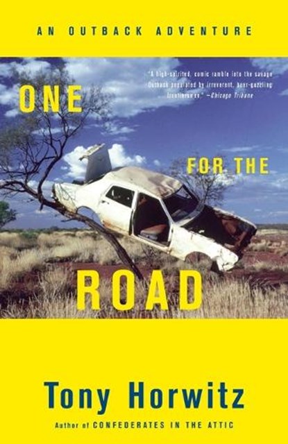 One for the Road: An Outback Adventure, Tony Horwitz - Paperback - 9780375706134