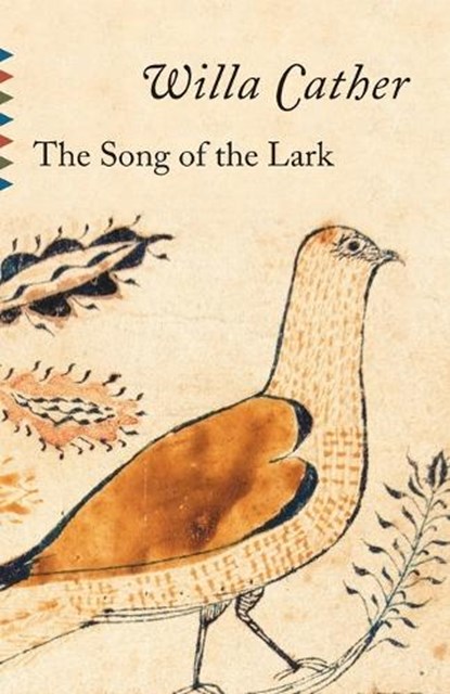 The Song of the Lark, Willa Cather - Paperback - 9780375706455