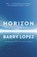 Horizon, Barry Lopez - Paperback - 9780375708473