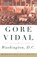 Washington, D.C., Gore Vidal - Paperback - 9780375708770