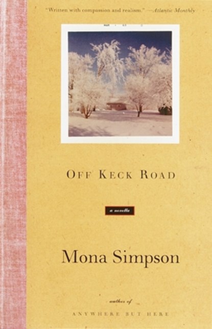 Off Keck Road, Mona Simpson - Paperback - 9780375709067