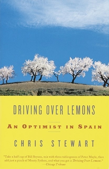Driving Over Lemons: An Optimist in Spain, Chris Stewart - Paperback - 9780375709159