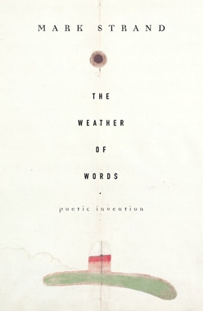 The Weather of Words, STRAND,  Mark - Paperback - 9780375709708