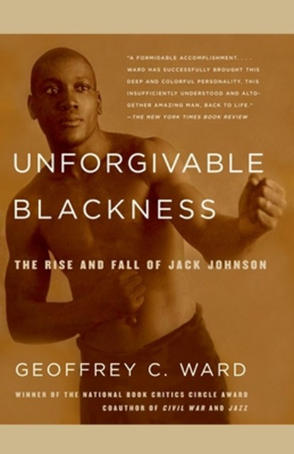 Unforgivable Blackness, Geoffrey C. Ward - Paperback - 9780375710049