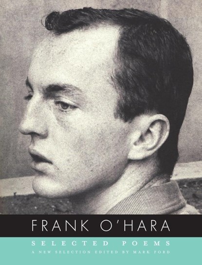 Selected Poems of Frank O'Hara, Frank O'Hara - Paperback - 9780375711480