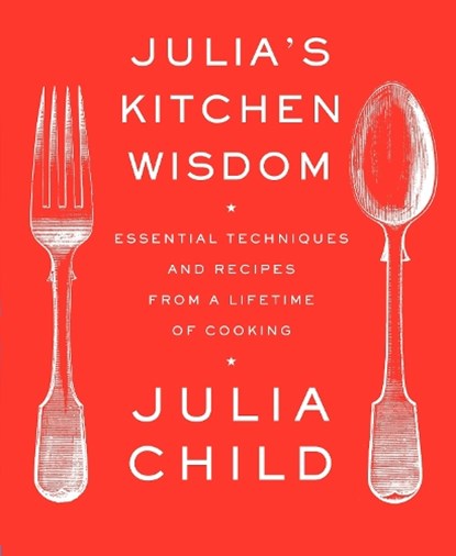 Julia's Kitchen Wisdom, Julia Child - Paperback - 9780375711855