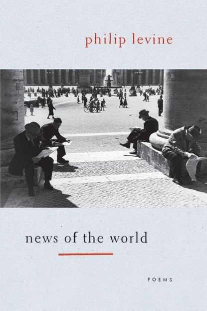News of the World, Philip Levine - Paperback - 9780375711909