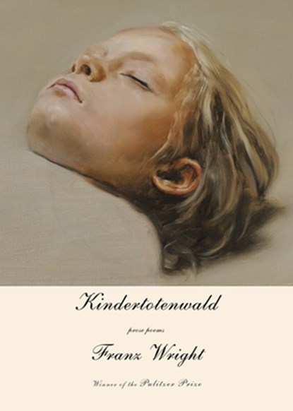 Kindertotenwald, Franz Wright - Paperback - 9780375711954