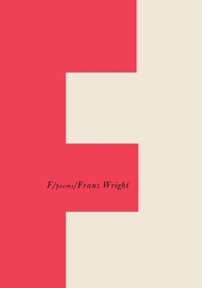 F, Franz Wright - Paperback - 9780375712159