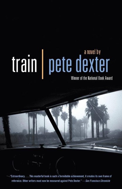 Train, Pete Dexter - Paperback - 9780375714092