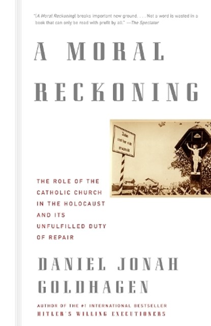 A Moral Reckoning, GOLDHAGEN,  Daniel Jonah - Paperback - 9780375714177