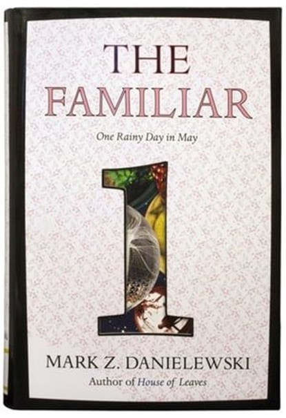 The Familiar, Volume 1, Mark Z. Danielewski - Ebook - 9780375714955