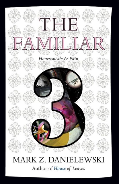The Familiar, Volume 3, Mark Z. Danielewski - Paperback - 9780375714986