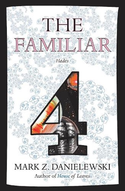 The Familiar, Volume 4, Mark Z. Danielewski - Paperback - 9780375715006