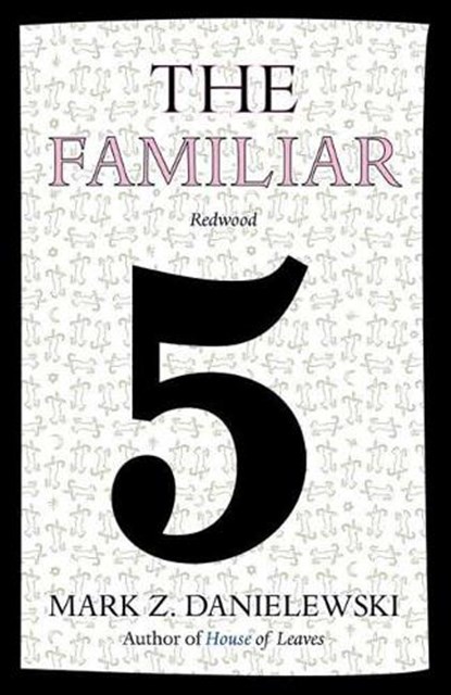 The Familiar, Volume 5, Mark Z. Danielewski - Paperback - 9780375715020