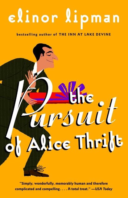 The Pursuit of Alice Thrift, Elinor Lipman - Paperback - 9780375724596