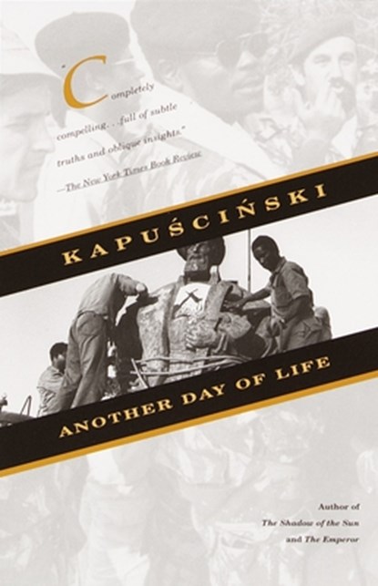 Another Day of Life, Ryszard Kapuscinski - Paperback - 9780375726293