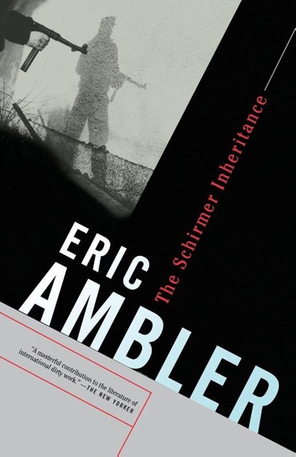 The Schirmer Inheritance, Eric Ambler - Paperback - 9780375726767