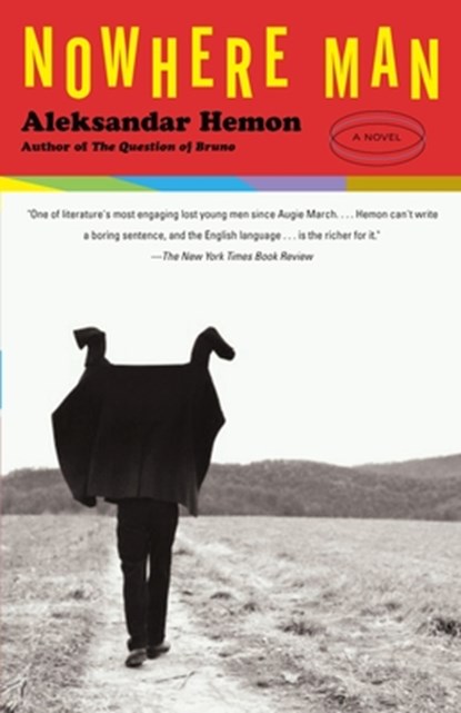 Nowhere Man, Aleksandar Hemon - Paperback - 9780375727023