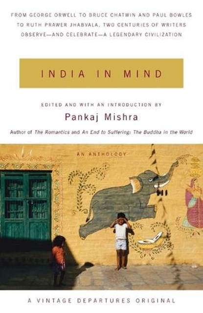 India in Mind, Pankaj Mishra - Paperback - 9780375727450