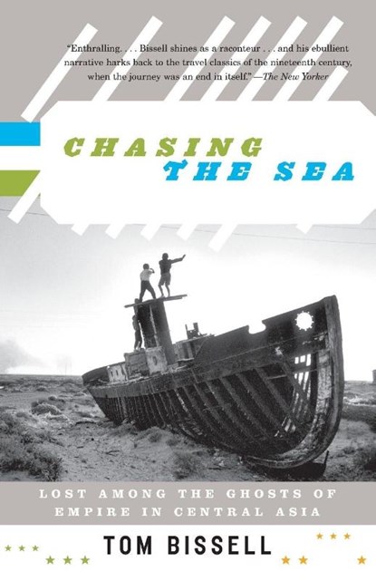 Chasing the Sea, Tom Bissell - Paperback - 9780375727542
