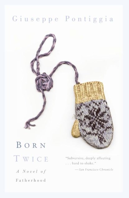 Born Twice, Giuseppe Pontiggia - Paperback - 9780375727689