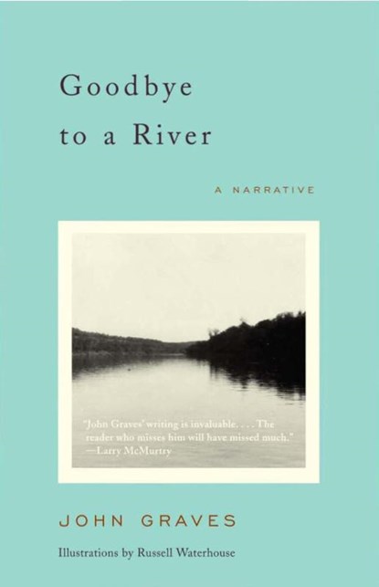 Goodbye to a River, John Graves - Paperback - 9780375727788
