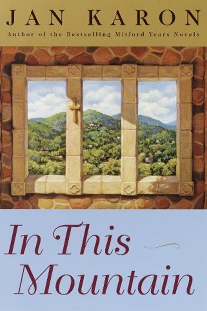 In This Mountain, Jan Karon - Paperback - 9780375728204