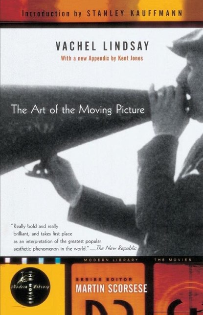 The Art of the Moving Picture, Vachel Lindsay - Paperback - 9780375756139