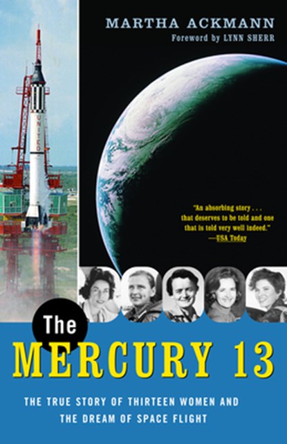 The Mercury 13, Martha Ackmann - Paperback - 9780375758935
