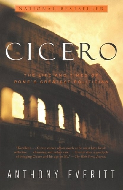 Cicero, Anthony Everitt - Paperback - 9780375758959