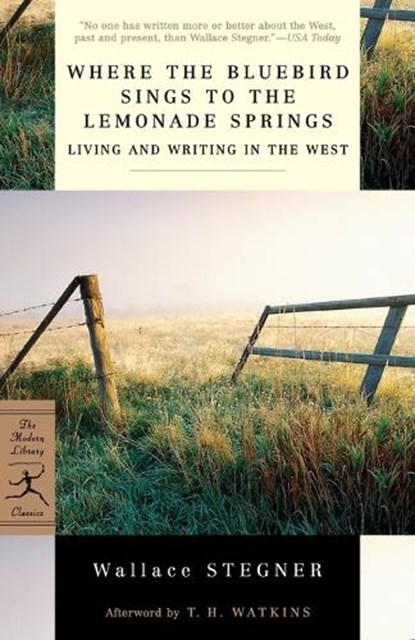 Where the Bluebird Sings to the Lemonade Springs, Wallace Stegner - Paperback - 9780375759321