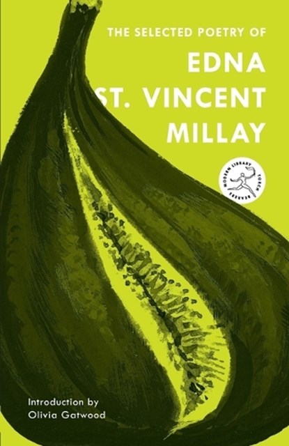 The Selected Poetry of Edna St. Vincent Millay, Edna St. Vincent Millay - Paperback - 9780375761232