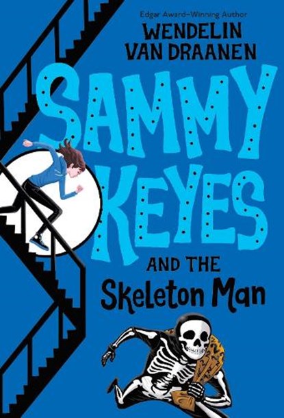 Sammy Keyes and the Skeleton Man, Wendelin Van Draanen - Paperback - 9780375800542