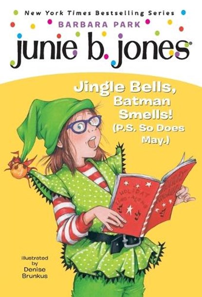 Junie B. Jones #25: Jingle Bells, Batman Smells! (P.S. So Does May.) [With Cut Out Ornament], Barbara Park - Paperback - 9780375828096